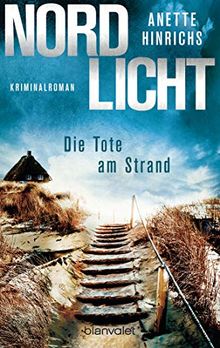 Nordlicht - Die Tote am Strand: Kriminalroman (Boisen & Nyborg ermitteln, Band 1)