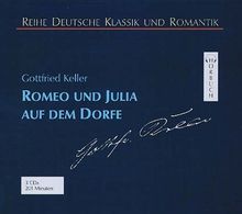 Romeo und Julia auf dem Dorfe. 3 CDs