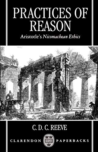 Practices of Reason: Aristotle's Nicomachean Ethics