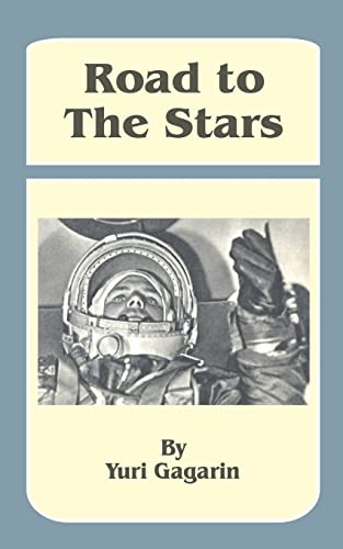 Yuri Gagarin Road To The Stars