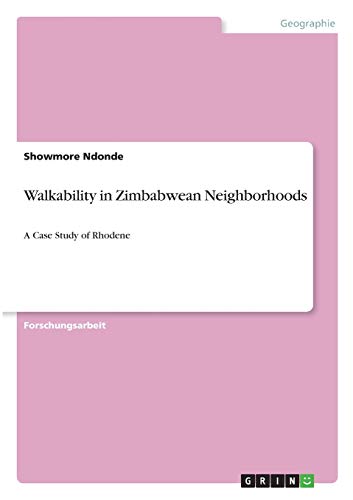 Walkability in Zimbabwean Neighborhoods: A Case Study of Rhodene