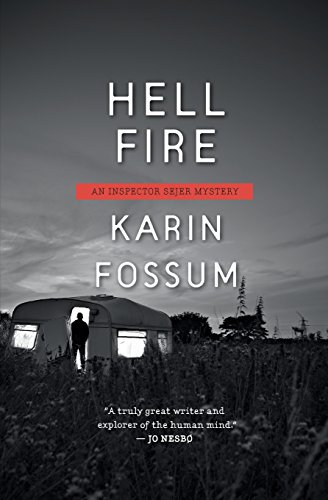 Karin Fossum Hell Fire (Inspector Sejer Mysteries, Band 12)
