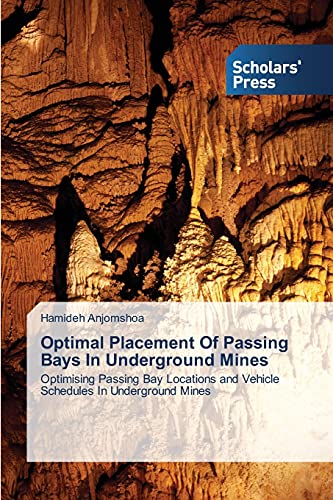 Optimal Placement Of Passing Bays In Underground Mines: Optimising Passing Bay Locations and Vehicle Schedules In Underground Mines