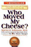 Who Moved My Cheese?: An A-Mazing Way to Deal with Change in Your Work and in Your Life von Johnson, Spencer | Buch | Zustand sehr gut