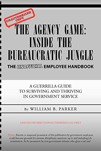 THE AGENCY GAME: INSIDE THE BUREAUCRATIC JUNGLE