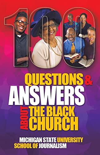 100 Questions and Answers About The Black Church: The Social and Spiritual Movement of a People (Bias Busters, Band 20)