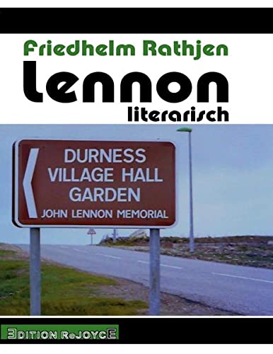 Lennon literarisch: Fünf Nachforschungen zum Kopf der Beatles im Kontinuum der Weltliteratur (ReJoyce Sommerbroschur)