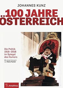 100 Jahre Österreich: Die Politik 1918-2018 im Spiegel des Humors