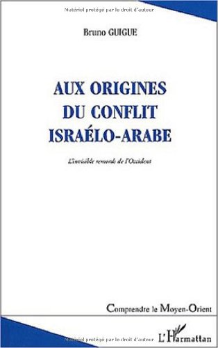 Aux Origines Du Conflit Israelo-arabe L'invisible Remo