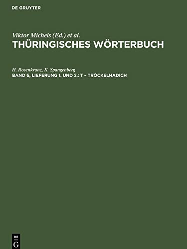 Thüringisches Wörterbuch, Band 6, Lieferung 1. und 2., t ¿ Tröckelhadich