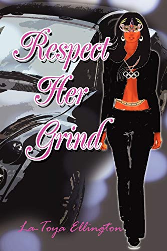 Respect Her Grind