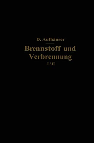 Brennstoff und Verbrennung: II. Teil: Verbrennung