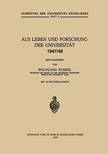 Aus Leben und Forschung der Universität 1947/48 (Schriften der Universität Heidelberg) (German Edition) (Schriften der Universität Heidelberg, 4, Band 4)