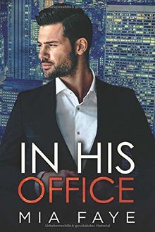 In His Office: Ein Enemies to Lovers - Liebesroman