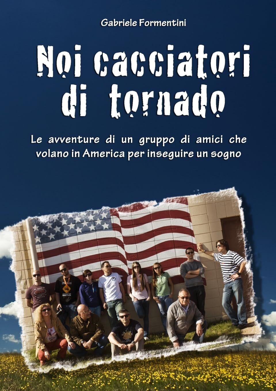 Noi cacciatori di tornado