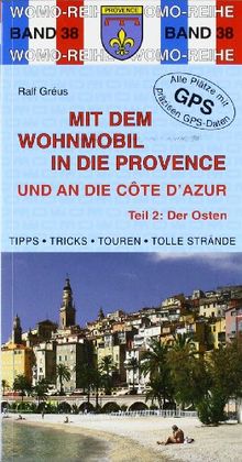 Mit dem Wohnmobil in die Provence und an die Cote d'Azur 02: Der Osten