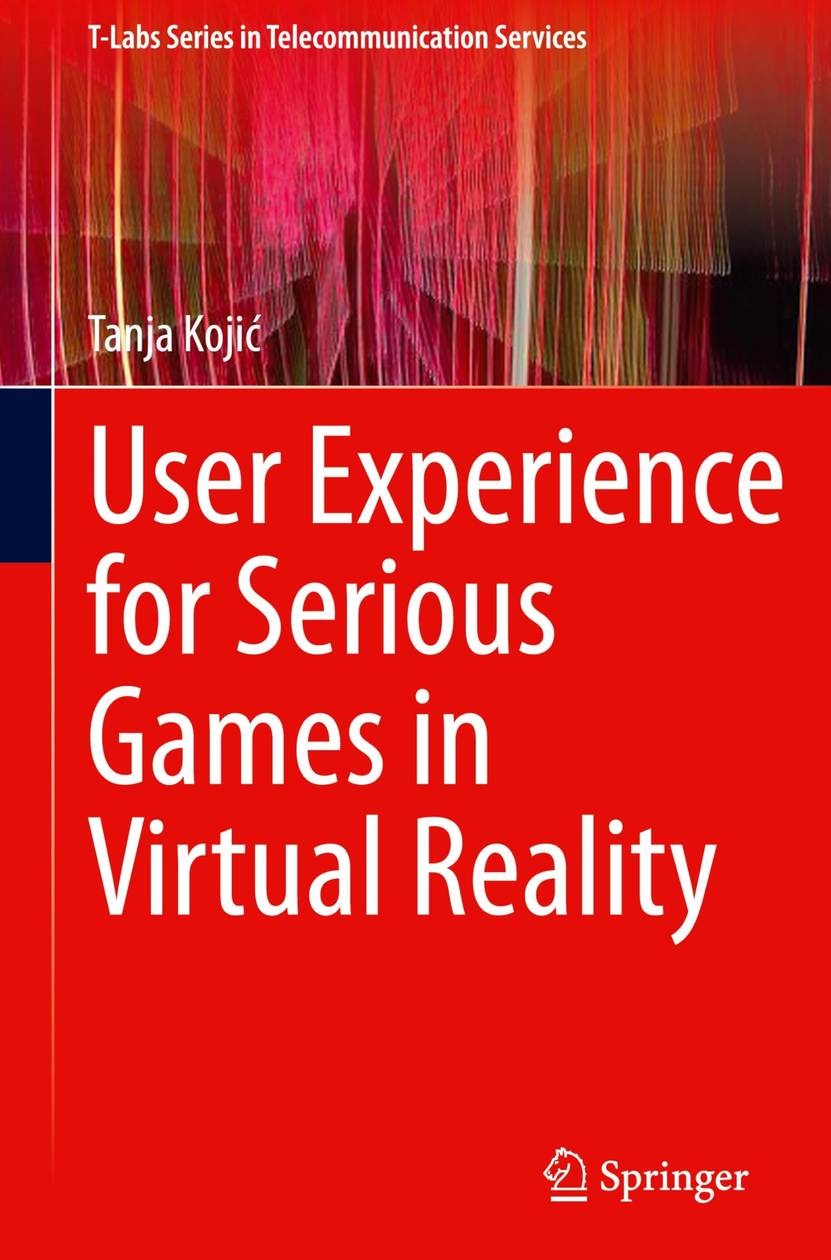 User Experience for Serious Games in Virtual Reality (T-Labs Series in Telecommunication Services)