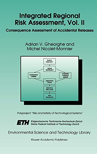 Integrated Regional Risk Assessment, Vol. II: Consequence Assessment of Accidental Releases (Environmental Science and Technology Library, 4, Band 4)