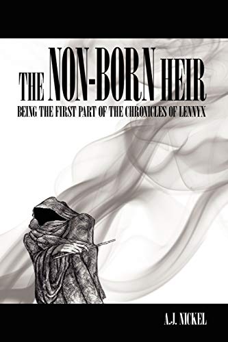 The Non-Born Heir: Being the First Part of the Chronicles of Lennyx