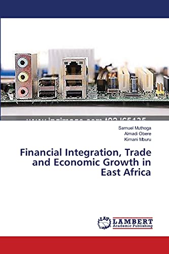 Financial Integration, Trade and Economic Growth in East Africa