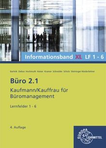 Büro 2.1 Informationsband XL, Lernfelder 1-6: Kaufmann/Kauffrau für Büromanagement