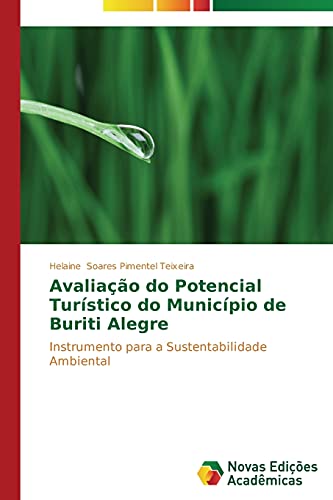 Avaliação do Potencial Turístico do Município de Buriti Alegre: Instrumento para a Sustentabilidade Ambiental