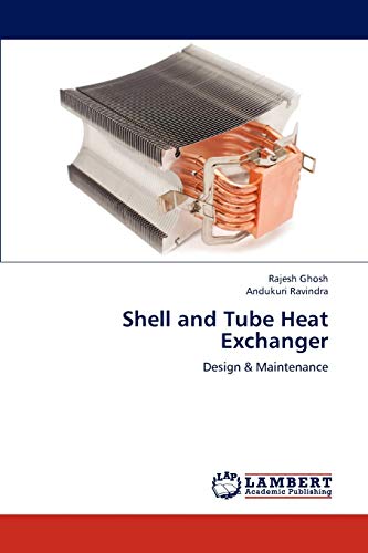 Shell and Tube Heat Exchanger: Design & Maintenance