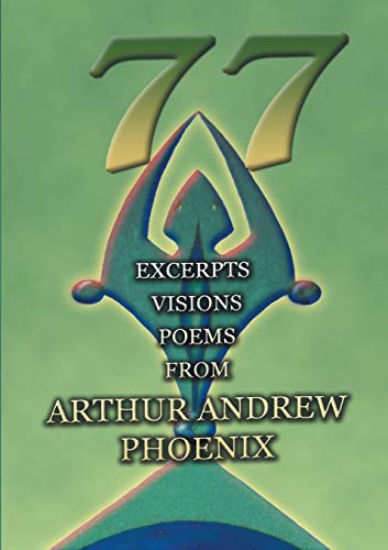 77: Excerpts Visions Poems