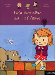 Lulu-Grenadine est mal lunée