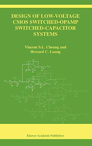 Design of Low-Voltage CMOS Switched-Opamp Switched-Capacitor Systems (The Springer International Series in Engineering and Computer Science, 737, Band 737)