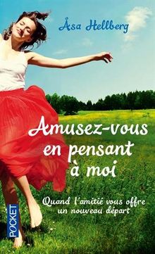 Amusez-vous en pensant à moi