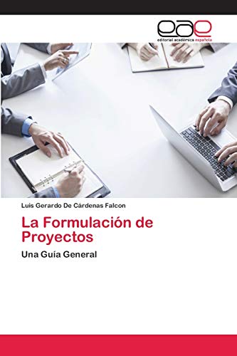 La Formulación de Proyectos: Una Guía General
