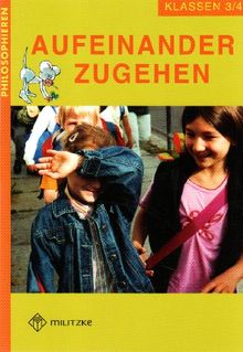 Philosophieren - Grundschule / Aufeinander zugehen - Landesausgabe Mecklenburg-Vorpommern: Klasse 3/4. Lehrbuch