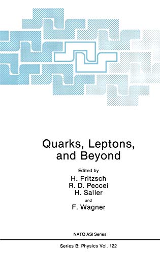 Quarks, Leptons, and Beyond (Nato Science Series B:, 122, Band 122)