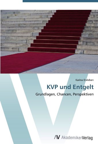 KVP und Entgelt: Grundlagen, Chancen, Perspektiven
