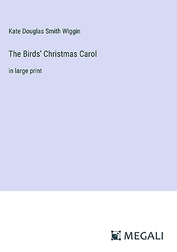 The Birds' Christmas Carol: in large print