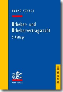 Urheber- und Urhebervertragsrecht (Mohr Lehrbuch)