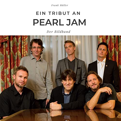 Ein Tribut an Pearl Jam: Der Bildband