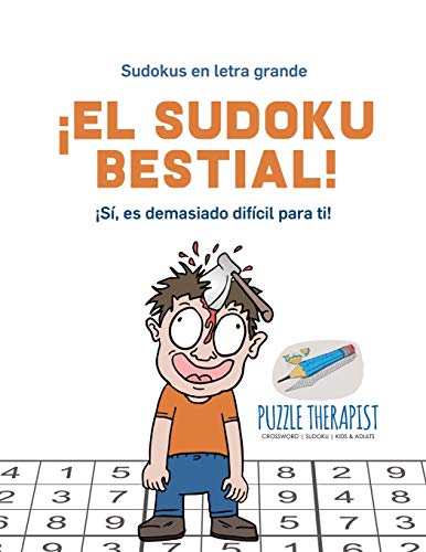¡El sudoku bestial! | ¡Sí, es demasiado difícil para ti! | Sudokus en letra grande