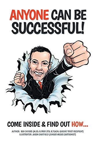 Anyone Can Be Successful: Come Inside and Find Out How . . .