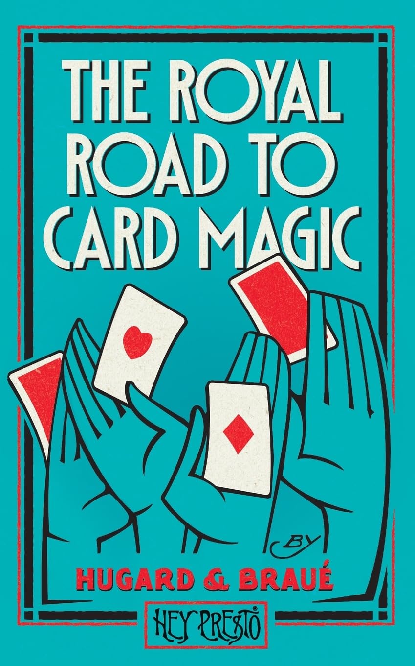 Jean Hugard The Royal Road To Card Magic, (Hey Presto Magic Book)