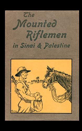 The Mounted Riflemen in Sinai & Palestine