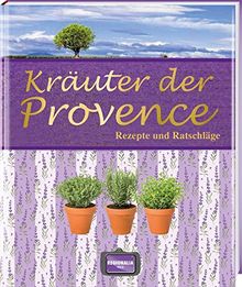 Kräuter der Provence: Rezepte und Ratschläge