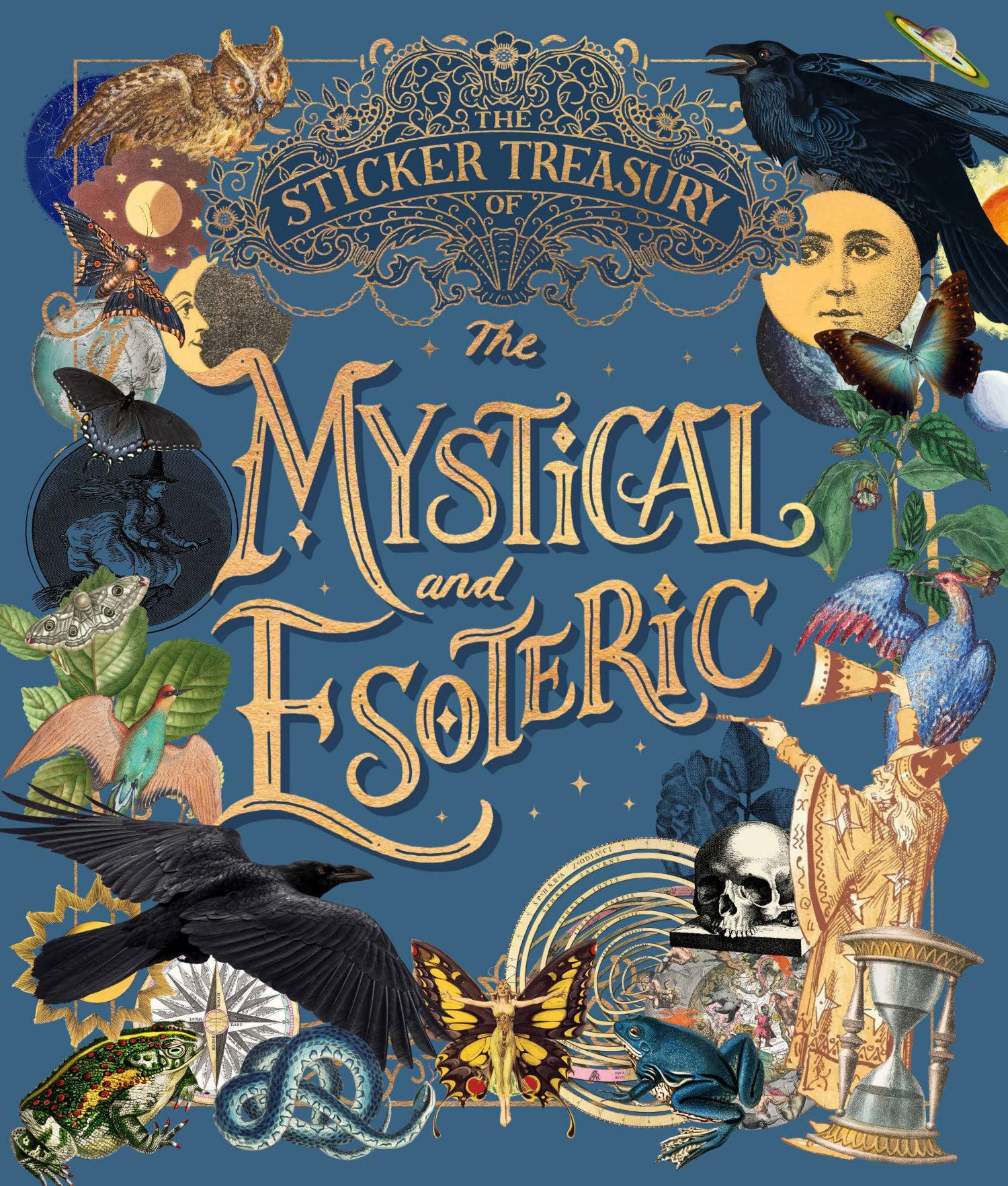 The Sticker Treasury of the Mystical and Esoteric: An eclectic book of stickers for journaling, collaging, scrapbooking and more