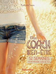 Mon coach bien-être : 52 semaines pour prendre soin de moi