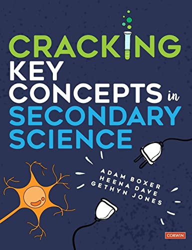 Cracking Key Concepts in Secondary Science (Corwin Ltd)