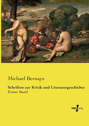 Schriften zur Kritik und Literaturgeschichte: Erster Band