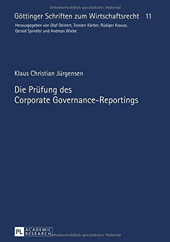 Die Prüfung des Corporate Governance-Reportings (Göttinger Schriften zum Wirtschaftsrecht, Band 11)