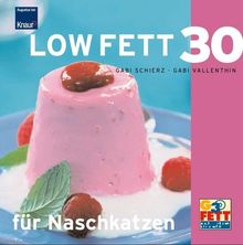 LOW FETT 30 für Naschkatzen