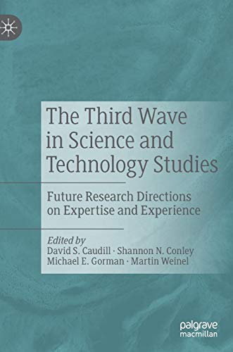 The Third Wave in Science and Technology Studies: Future Research Directions on Expertise and Experience